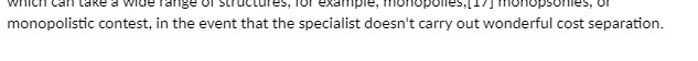  Which call take a wide range of structures, 101 example, monopolies,