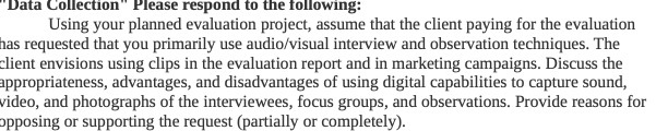  "Data Collection" Please respond to the following: Using your planned evaluation