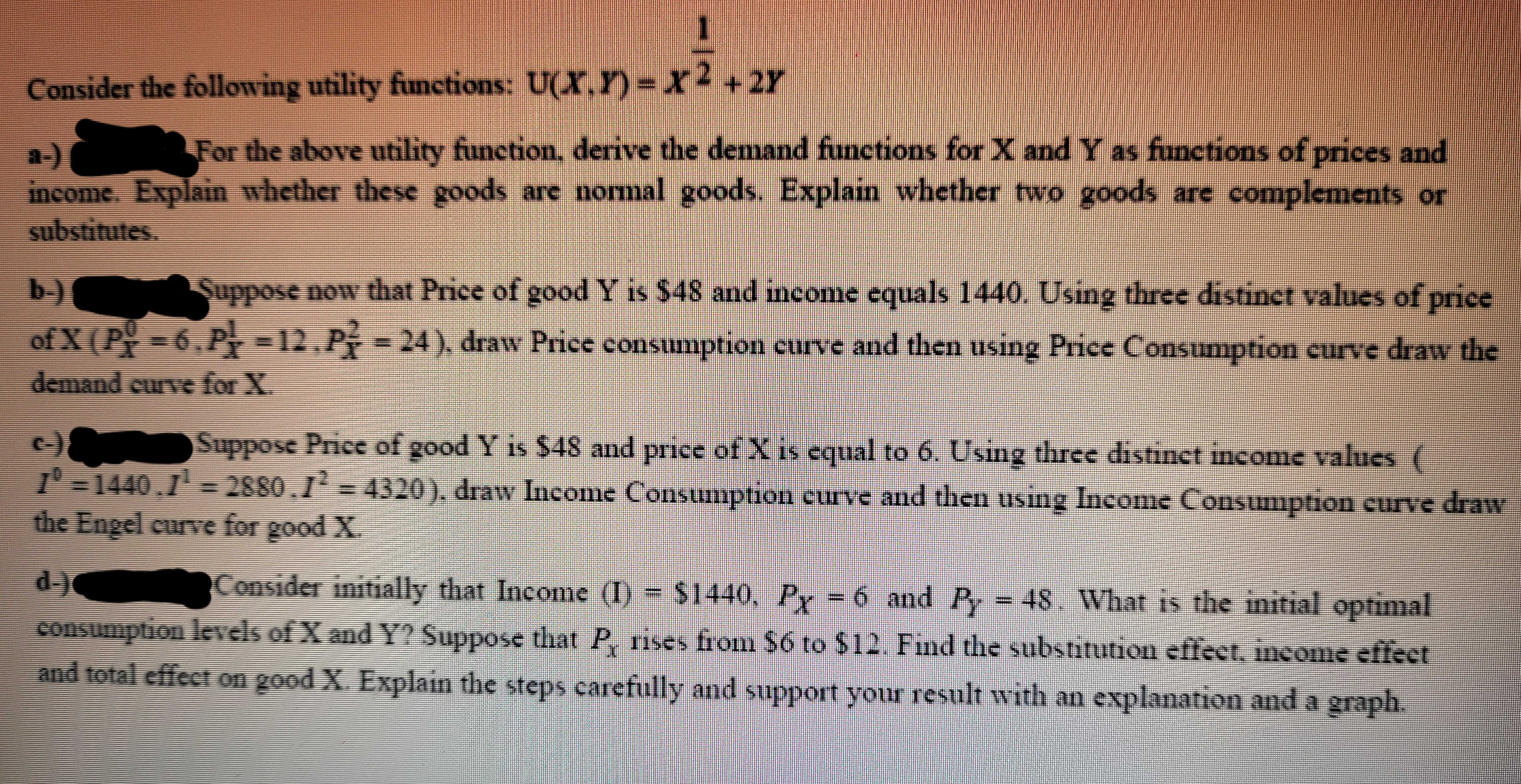  Consider the following utility functions: U(X, D) = X2 + 2