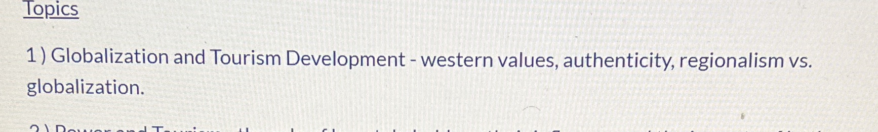 Please explain about authenticity Topics 1 ) Globalization and Tourism Development -