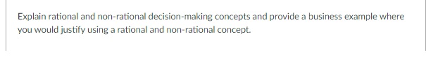 please help with the following attached question thank you Explain rational and