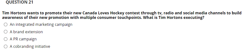 Demographic Segmentation O Undifferentiated Segmentation QUESTION 19 Kicking horse coffee wants to