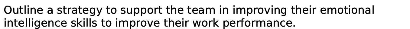Outline a strategy to support the team in improving their emotional