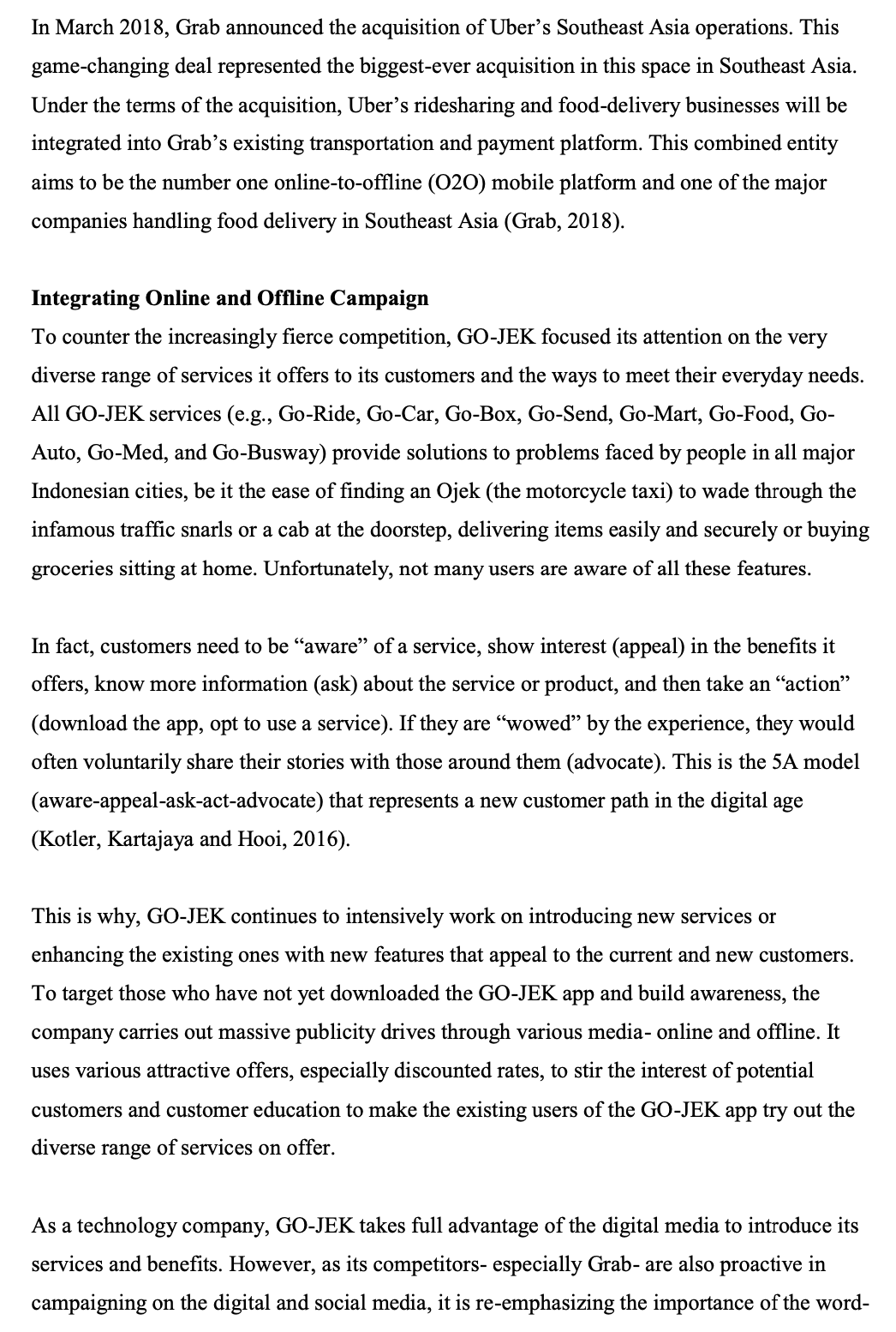 delivery to logistics and grocery shopping. GO-JEK recorded massive business growth within