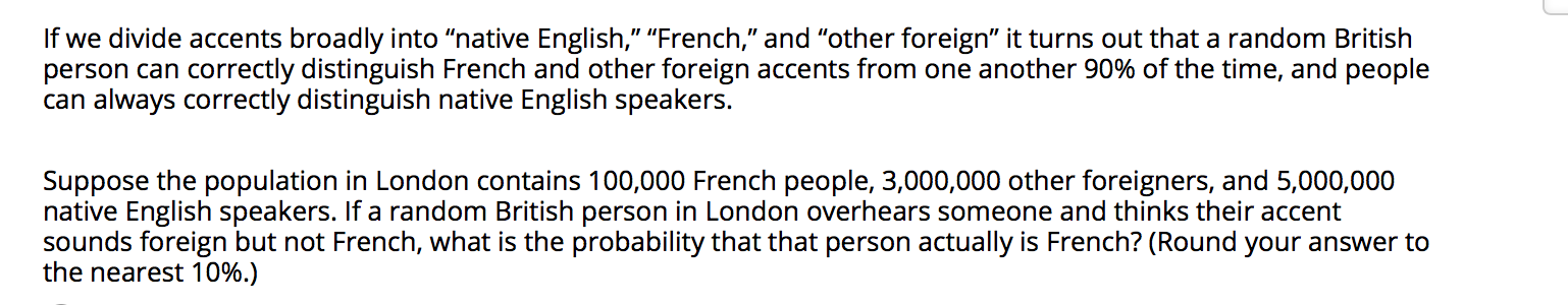 good explanations please! If we divide accents broadly into "native English," "French,"