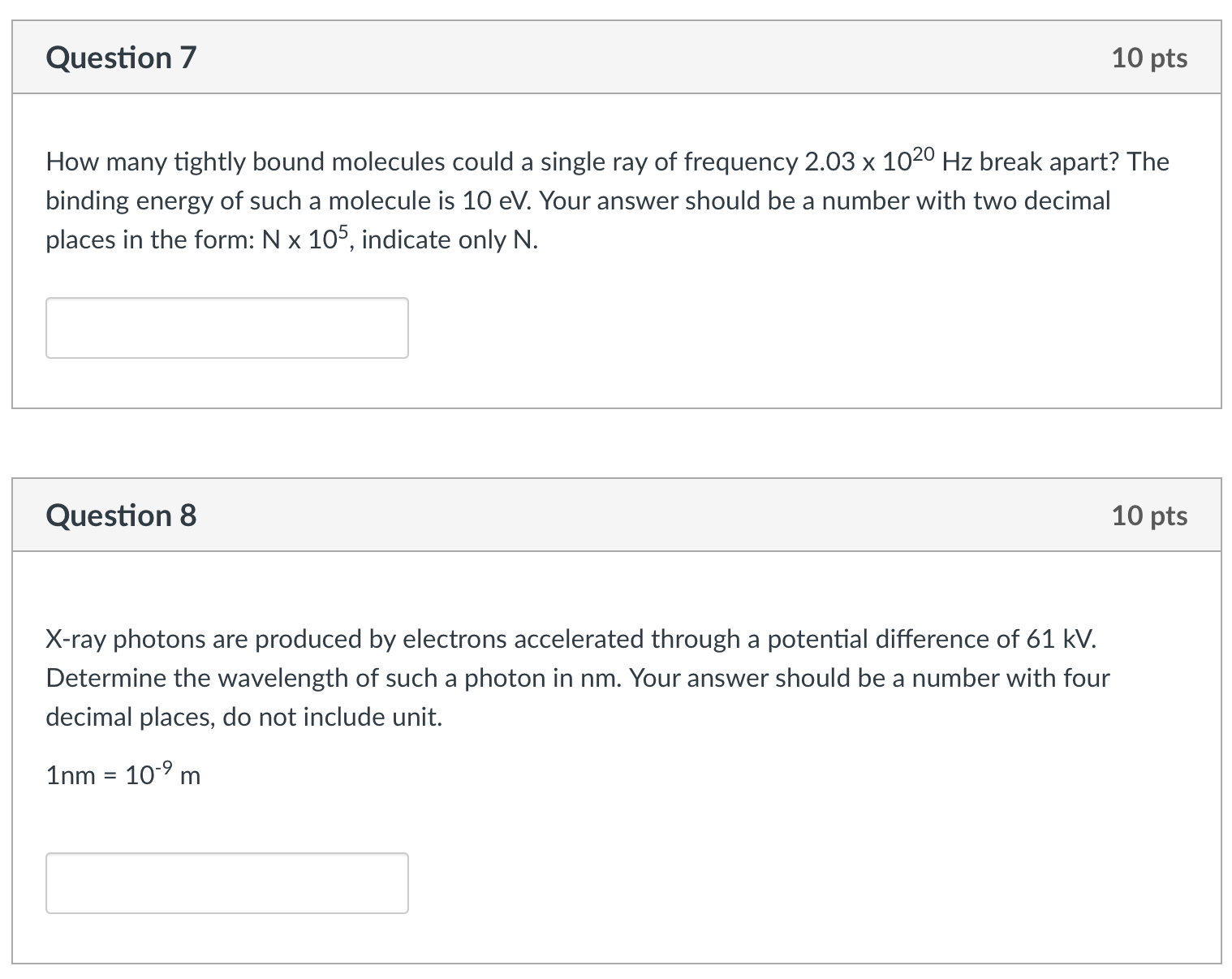 physics : Question 7 10 pts How many tightly bound molecules could