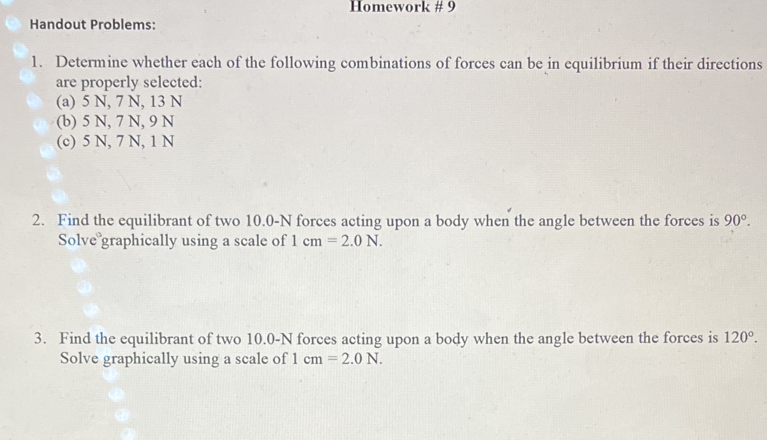 Homework # 9 Handout Problems: 1. Determine whether each of the