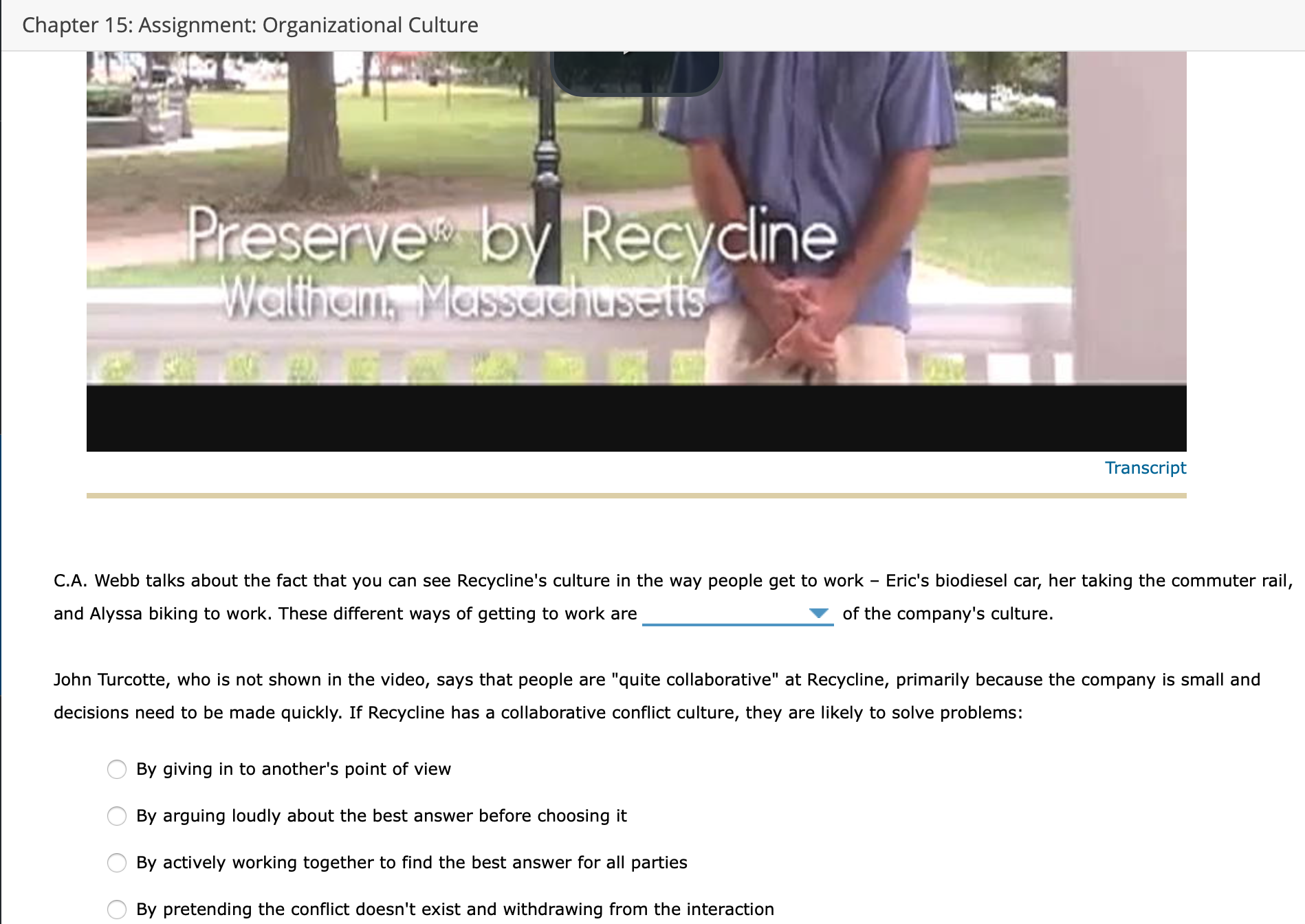 Answer choices for the first question are: espoused values, enacted values, artifacts.