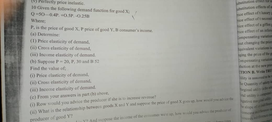  (V) Perfectly price inelastic. 10 Given the following demand function for