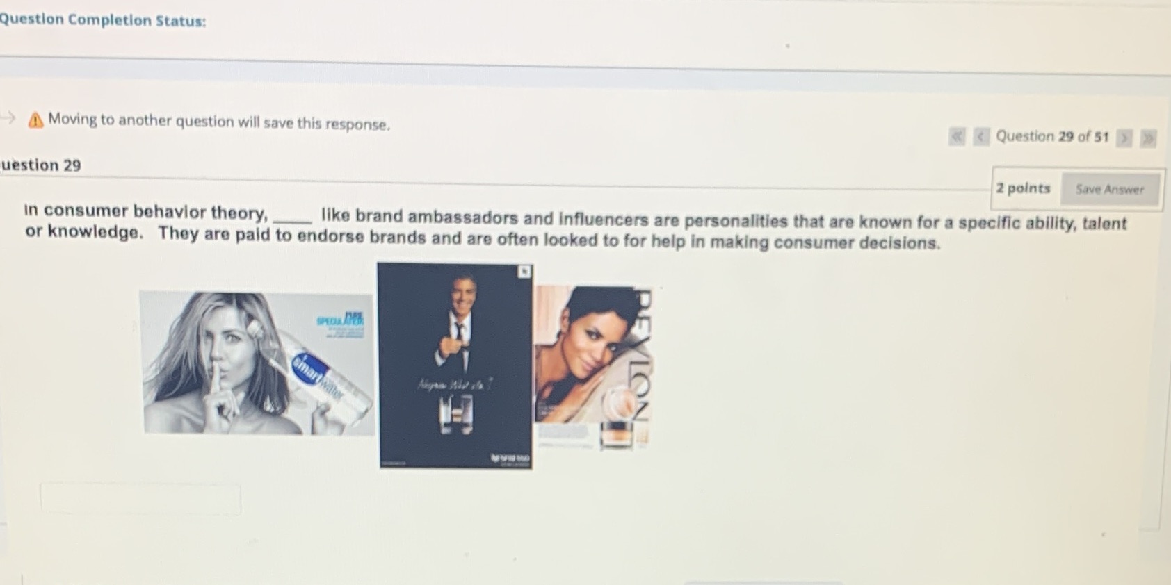  Question Completion Status: > Moving to another question will save this