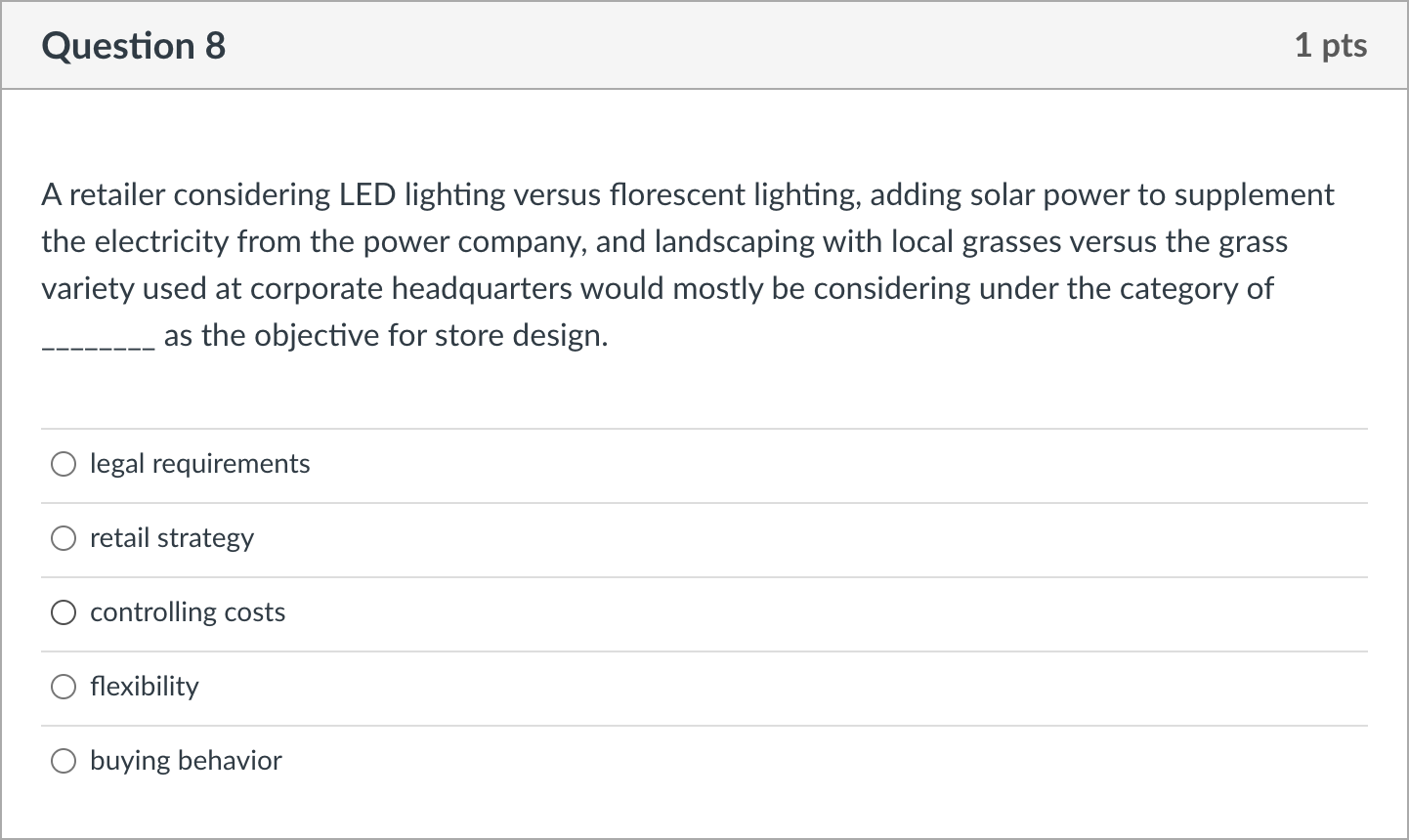 be designed with flexibility in mind? O It is less expensive for