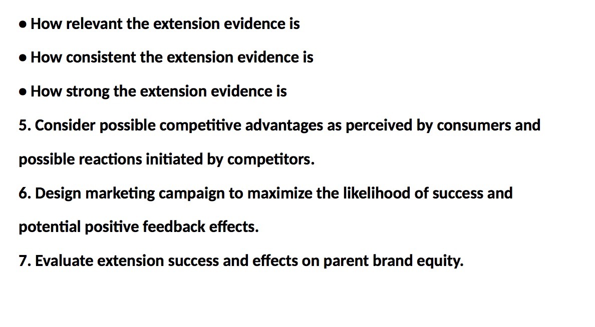  o How relevant the extension evidence is o How consistent the