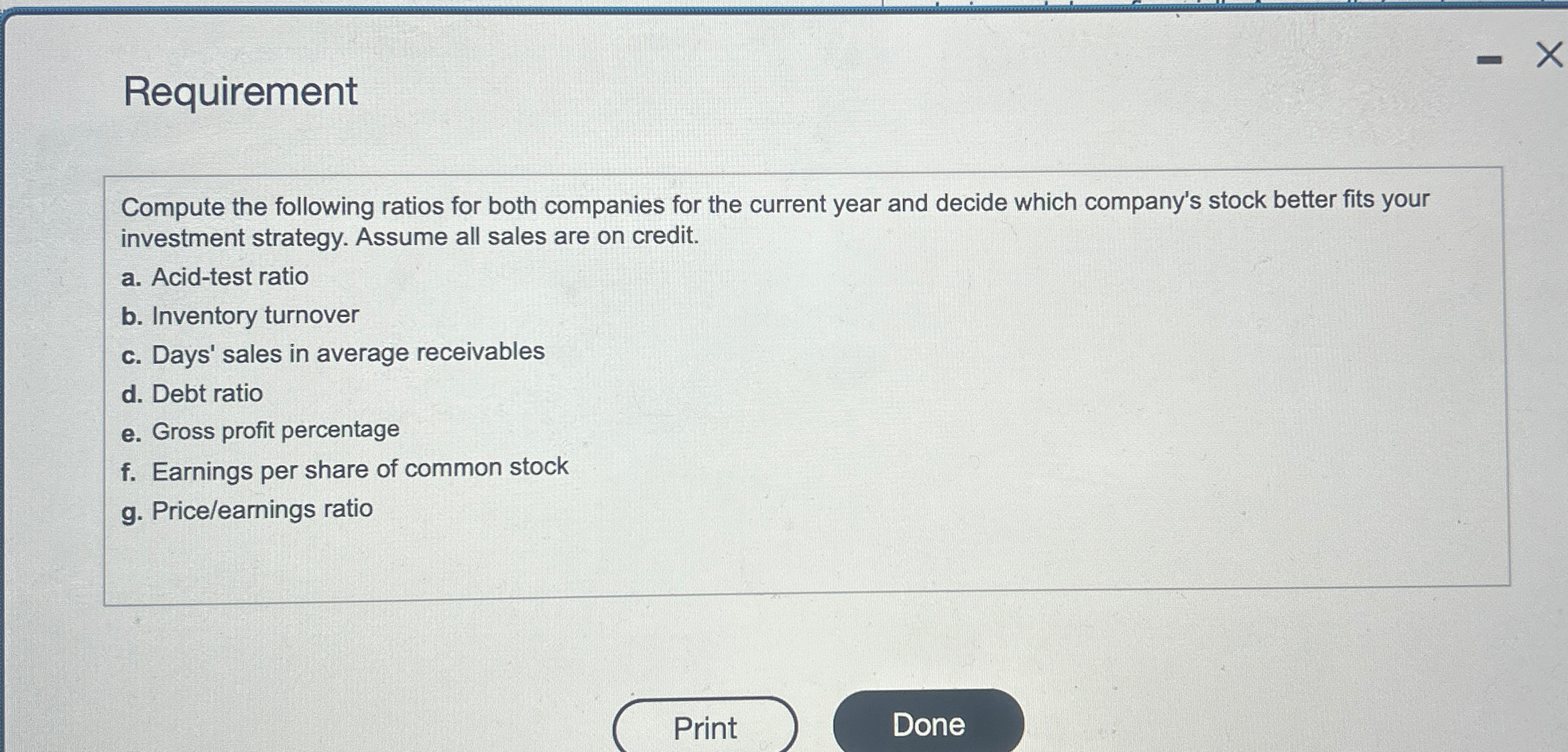  Income statement \table[[,Best Digital,Zone Network],[Net sales (all on credit),$,467,200$,569,400],[Cost of goods