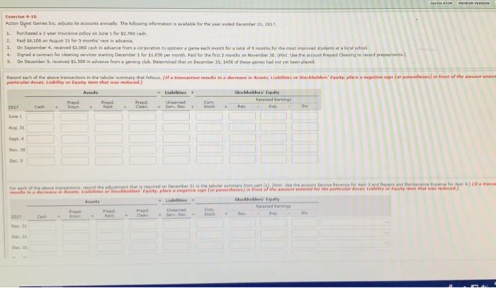  CALCLATOR PRINTER VESION Exercise 4-16 Action Quest Games Inc. adjusts its