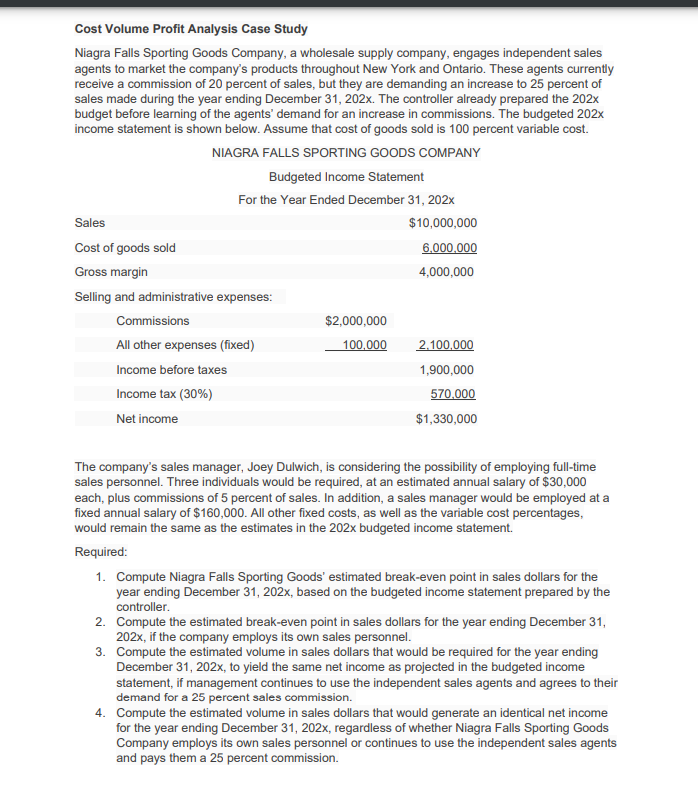 as soooon as possible Cost Volume Profit Analysis Case Study Niagra Falls