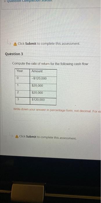  Question com A Click Submit to complete this assessment Question 3