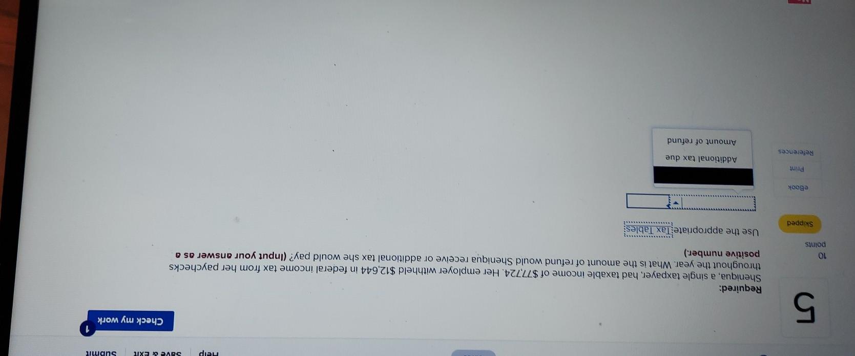 help Save o EXIT Submit Check my work 5 Required: Sheniqua,