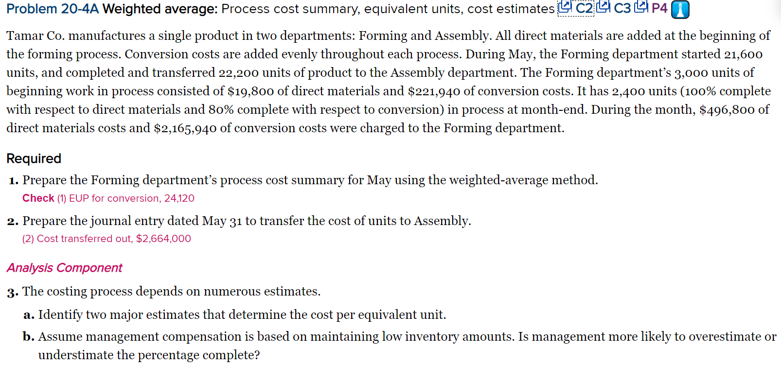  Problem 20-4A Weighted average: Process cost summary, equivalent units, cost estimates