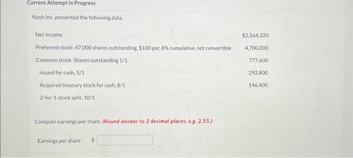  Current Attempt in Progress Nash inc, presented the following data. Net