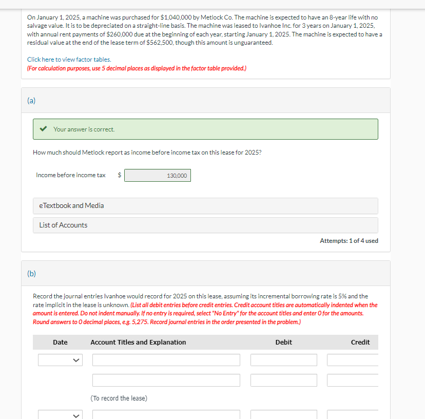  On January 1,2025, a machine was purchased for $1,040,000 by Metlock