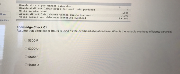 pay rate for direct laborers. O the amount of hours allowed for