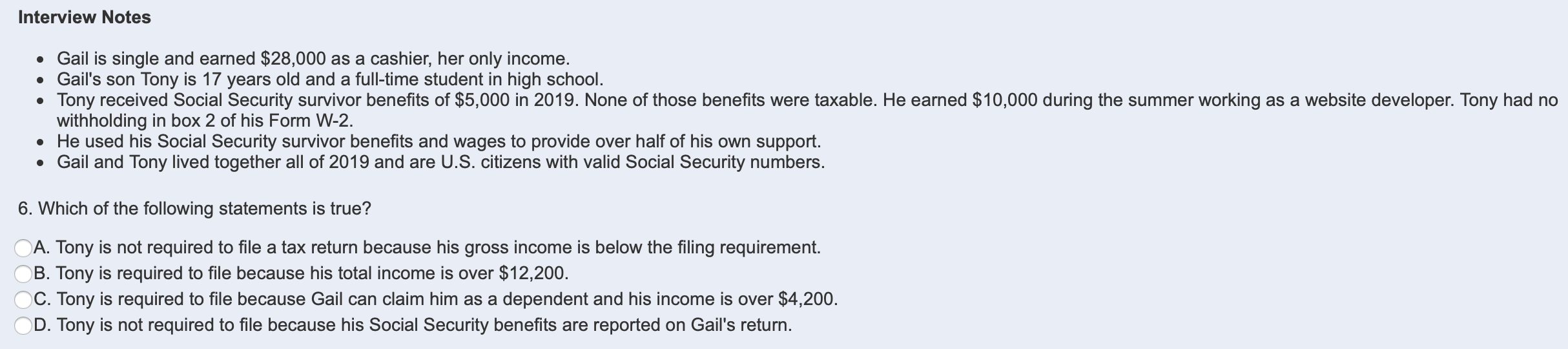 Interview Notes Gail is single and earned $28,000 as a cashier,