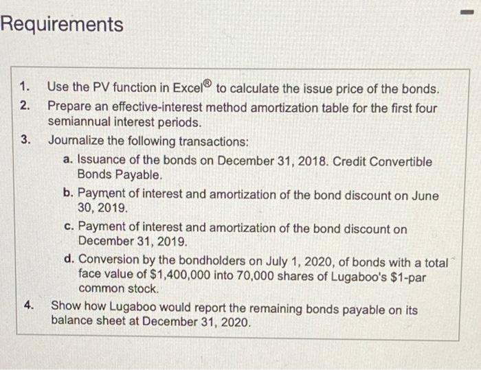  Requirements 1. 2. 3. Use the PV function in Excel to