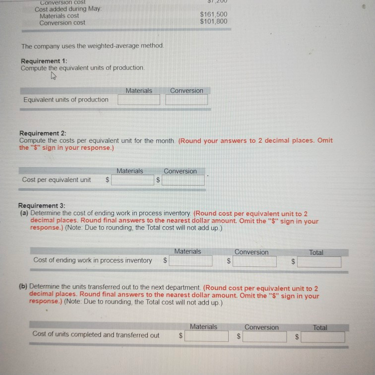 $161,500 $101,800 The company uses the weighted average method. Requirement 1: Compute
