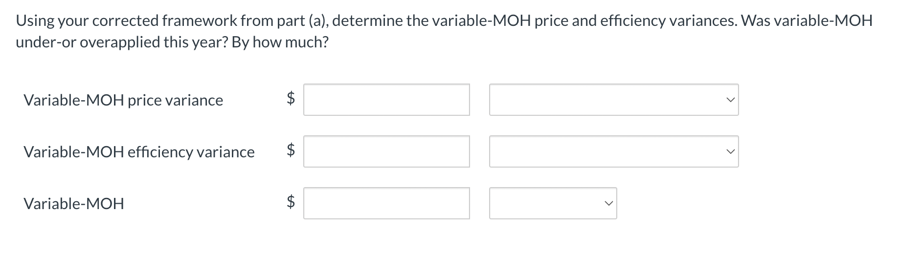 analysis for his manufacturing company. He filled in variable-and MOH costs where