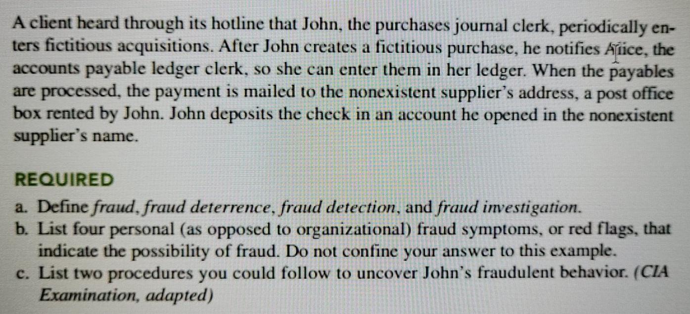  A client heard through its hotline that John, the purchases journal
