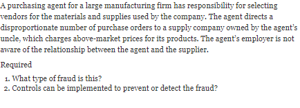 A purchasing agent for a large manufacturing firm has responsibility for