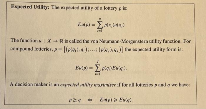 here are some notes that may help with the question Expected Utility: