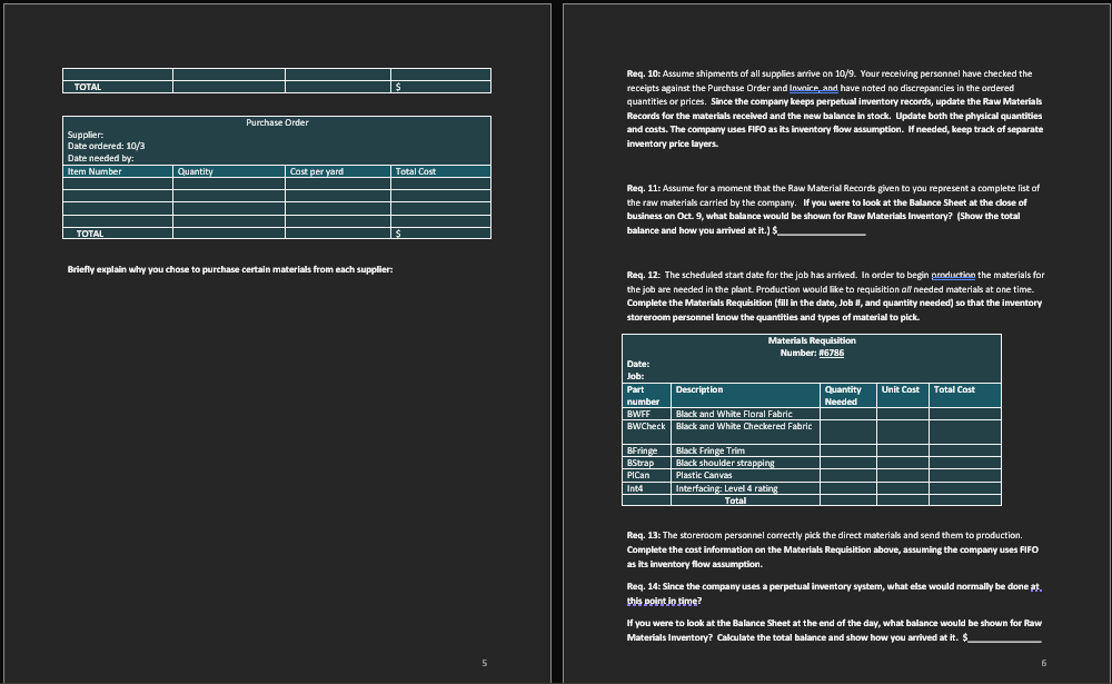 Thx Req. 10: Assume shipments of all supplies arrive on 10/9. Your