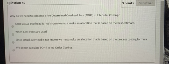 $3,550,375.00 Question 45 3 points Save Answer TRUE or FALSE The best
