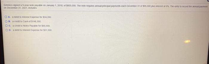  Greenco signed a year note payable on January 1, 2018, 0f5956.000.