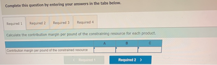 manufactures three products-A B, and C. The selling price, variable costs, and