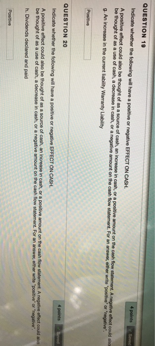  Indicate whether the following will have a positive or negative EFFECT