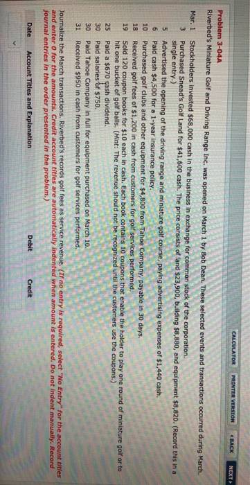  CALCULATOR PRINTER VERSION 4 BACK NEXT Problem 3-04A Riverbed's Miniature Golf