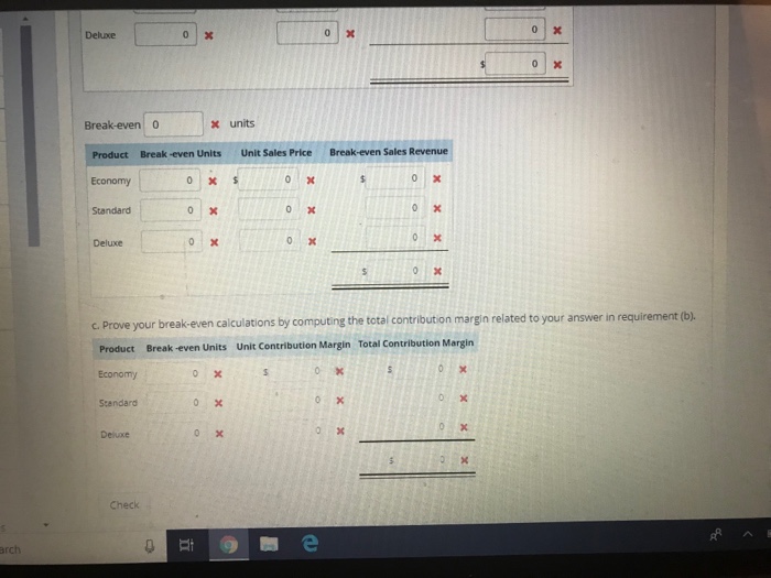 Company manufactures and sells the following three products: Economy Standard Deluxe Unit
