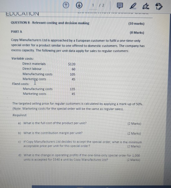  1 / 2 EDUCATION QUESTION 8 - Relevant costing and decision