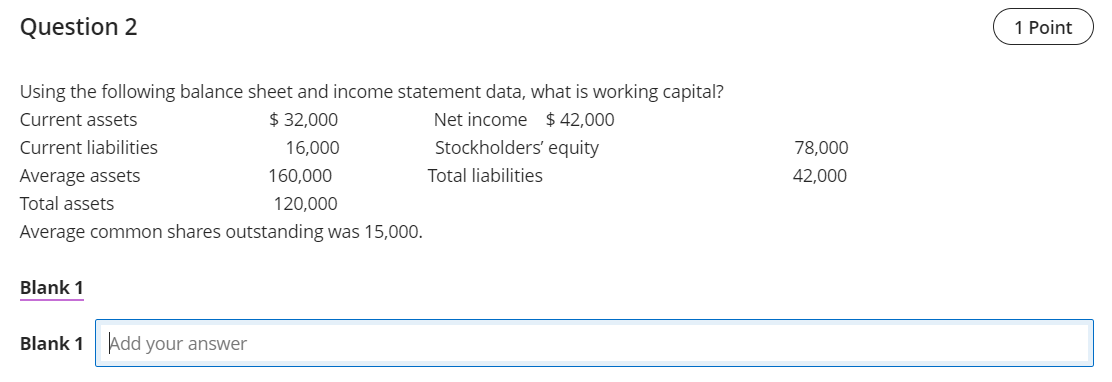statement data, what is the current ratio? Average common shares outstanding was