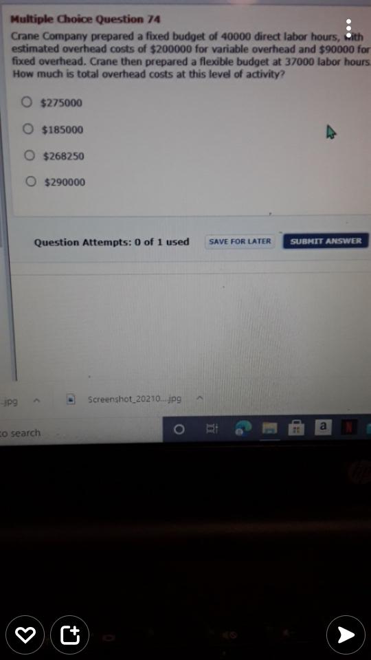  Multiple Choice Question 74 Crane Company prepared a fixed budget of