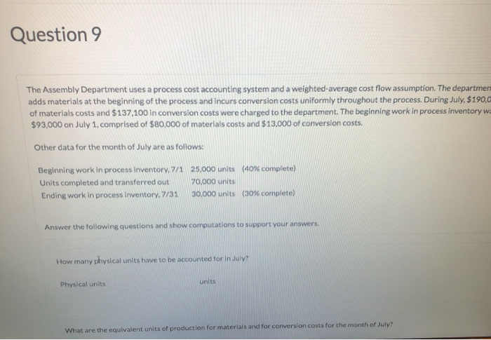  Question9 The Assembly Department uses a process cost accounting system and