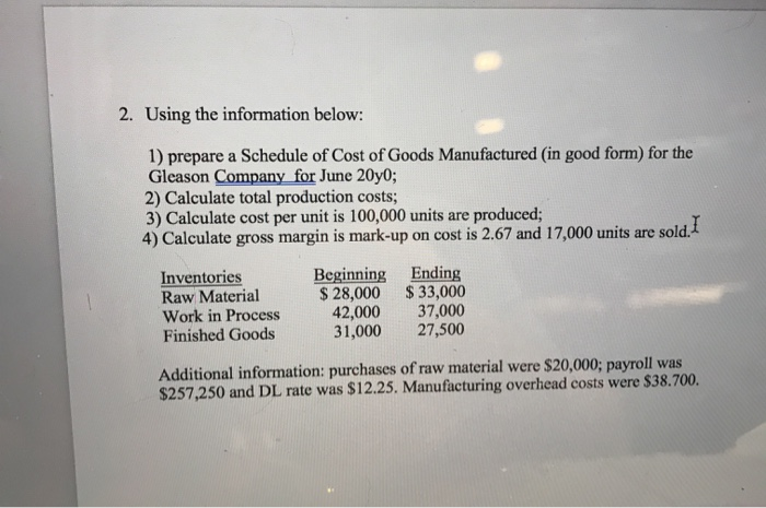  2. Using the information below: 1) prepare a Schedule of Cost