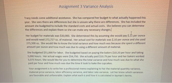  Assignment 3 Variance Analysis Tracy needs some additional assistance. She has