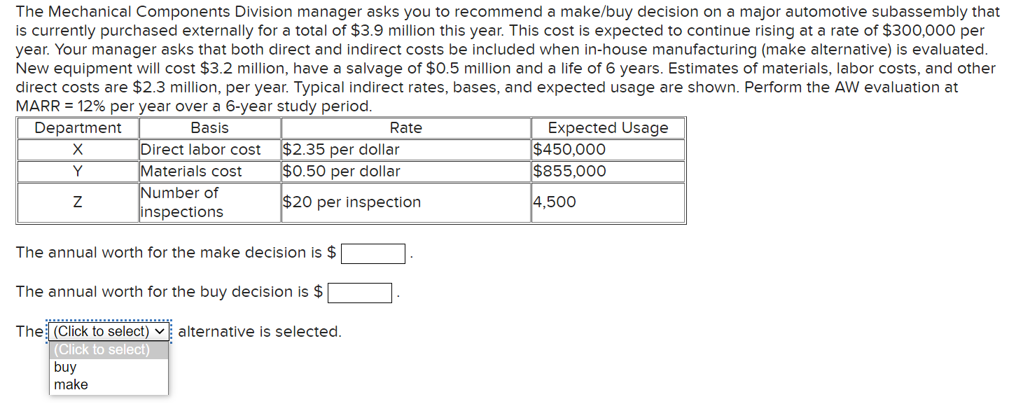  The Mechanical Components Division manager asks you to recommend a make/buy