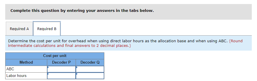 Q. Decoder P is more sophisticated and requires more programming and testing