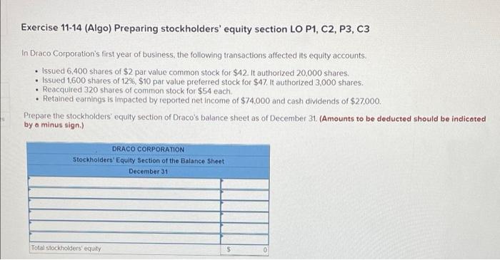 help Exercise 11-14 (Algo) Preparing stockholders' equity section LO P1, C2, P3,