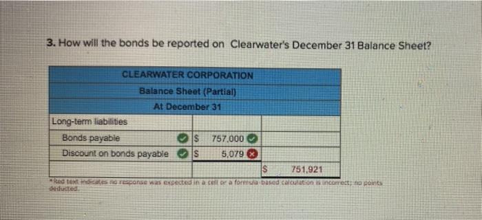 On January 1 of this year, Clearwater Corporation sold bonds with a