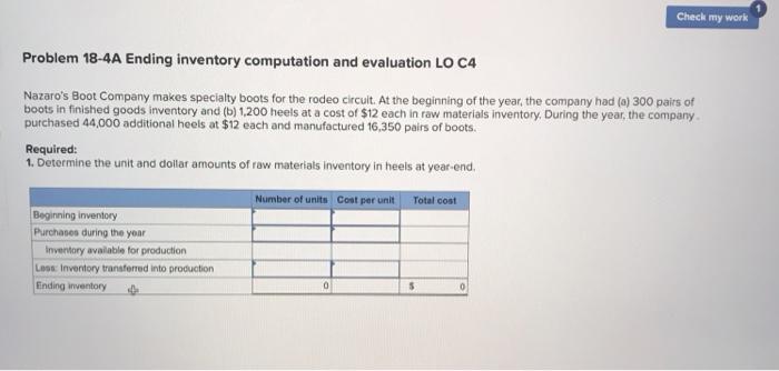 Check my work Problem 18-4A Ending inventory computation and evaluation LO